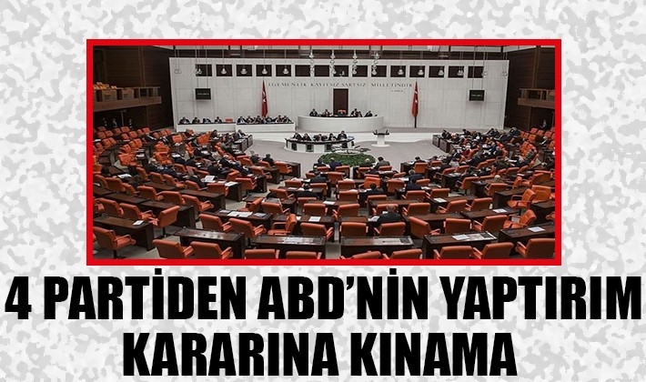 4 partiden ABD'nin yaptırım kararına kınama