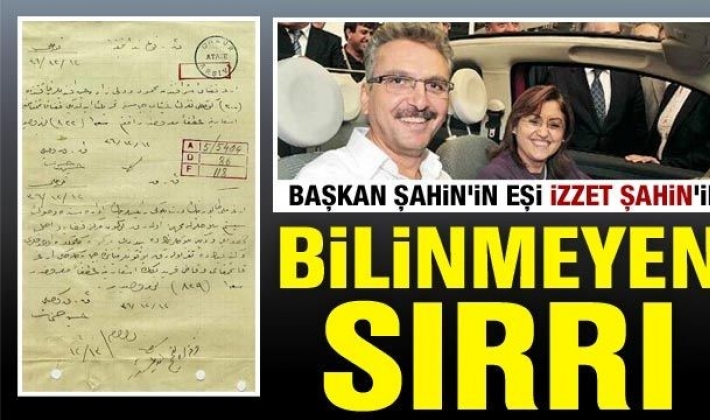 Başkan Şahin'in eşi İzzet Şahin'in bilinmeyen sırrı