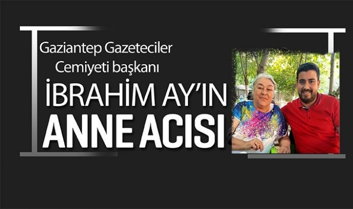 GGC Başkanı İbrahim Ay’ın anne acısı