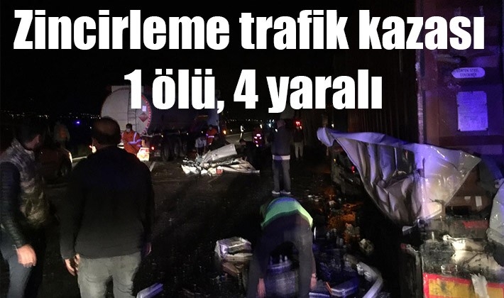 Zincirleme trafik kazası 1 ölü, 4 yaralı