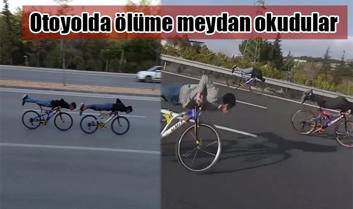 Otoyolda ölüme meydan okudular