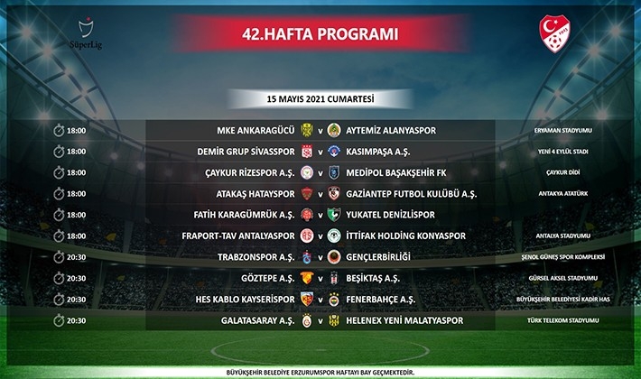 Süper Lig 42. hafta programında değişiklik